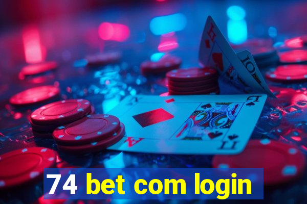 74 bet com login